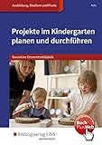 Projekte im Kindergarten planen und durchführen: Bausteine Elementardidaktik: Schülerband (Bausteine Elementardidaktik: mit online Zusatzmaterial)