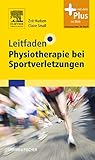 Leitfaden Physiotherapie bei Sportverletzungen: mit Zugang zum E