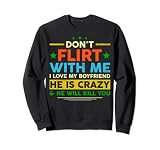 Funny Gift Don't Flirt With Me I Love My Boyfriend Sw