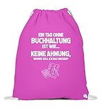 shirt-o-magic Buchhalter: Tag ohne Buchhaltung? Unmöglich! - Baumwoll Gymsac -37cm-46cm-F