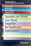 Tunable Low-Power Low-Noise Amplifier for Healthcare Applications (SpringerBriefs in Applied Sciences and Technology)