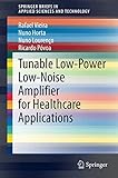 Tunable Low-Power Low-Noise Amplifier for Healthcare Applications (SpringerBriefs in Applied Sciences and Technology)