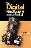 The Digital Photography Book: The step-by-step secrets for how to make your photos look like the pros'! (English Edition)