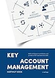 Key Account Management: KAM erfolgreich einführen und professionell weiterentwick