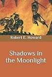 Shadows in the Moonlight: an illustrated edition: (Conan the Barbarian #20) (English Edition)