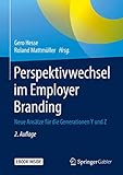 Perspektivwechsel im Employer Branding: Neue Ansätze für die Generationen Y und Z