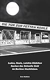 „Die Tür zur Fetten Kohle“: Luden, Hools, Leichte Mädchen Suchen das schnelle Geld im Berliner Nachtleb