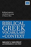 Biblical Greek Vocabulary in Context: Building Competency with Words Occurring 25 Times or More (English Edition)