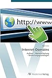 Internet-Domains: Aufbau – Namensfindung – Bewertungsgrundlag