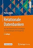 Relationale Datenbanken: Von den theoretischen Grundlagen zu Anwendungen mit PostgreSQL