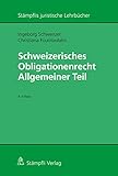 Schweizerisches Obligationenrecht Allgemeiner Teil (Stämpflis juristische Lehrbücher)
