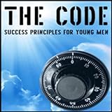 THE CODE: Success Principles for Young Men (English Edition)