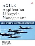 Agile Application Lifecycle Management: Using Devops to Drive Process Imp