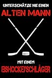 Eishockey Notizbuch - Unterschätze nie einen alten Mann mit einem Eishockeyschläger: DIN A5 Kariert 120 Seiten | Planer Tagebuch Notizheft Notizblock ... | Geschenk Geschenkidee Weihnachten Geb