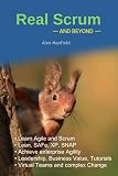Real Scrum and Beyond: This book helps you to learn what is Agile, Scrum, and how to achieve enterprise agility