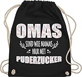 Shirtracer Oma Geschenk - Omas sind wie Mamas nur mit Puderzucker - Unisize - Schwarz - turnbeutel mit spruch - WM110 - Turnbeutel und Stoffbeutel aus Baumw
