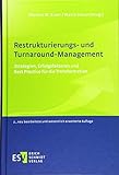 Restrukturierungs- und Turnaround-Management: Strategien, Erfolgsfaktoren und Best Practice für die T