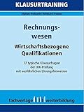 Rechnungswesen: Klausurtraining Wirtschaftsbezogene Qualifik