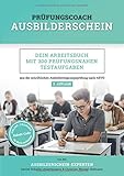 Prüfungscoach Ausbilderschein: Dein Arbeitsbuch mit 300 prüfungsnahen Testaufgaben aus der schriftlichen Ausbildereignungsprüfung nach AEVO