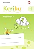 Karibu - Ausgabe für Bayern: Arbeitshefte A + B