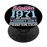 50ter 50 Königin Geboren 1971 50. Geburtstag Frau PopSockets mit austauschbarem PopGrip