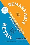 Remarkable Retail: How to Win and Keep Customers in the Age of Disrup