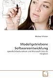 Modellgetriebene Softwareentwicklung: openArchitectureWare und Microsoft Oslo im Verg