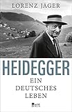 Heidegger: Ein deutsches Leb