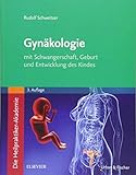 Die Heilpraktiker-Akademie. Gynäkologie: mit Schwangerschaft, Geburt und Entwicklung