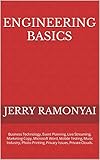 Engineering Basics: Business Technology, Event Planning, Live Streaming, Marketing Copy, Microsoft Word, Mobile Testing, Music Industry, Photo Printing, ... Issues, Private Clouds. (English Edition)