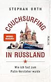 Couchsurfing in Russland: Wie ich fast zum Putin-Versteher w