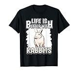 Life Is Better With Rabbits Kaninchen T-S