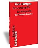 Die Grundbegriffe der Metaphysik: Welt - Endlichkeit - Einsamkeit (Klostermann RoteReihe, Band 6)