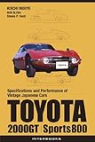 TOYOTA 2000GT, Sports800 (Specifications and Performance of Vintage Japanese Cars) (English Edition)