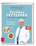 Tschüss Fettleber: Besser essen – gesünder leb