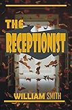 THE RECEPTIONIST : Inside Story Of The Hotel Business (English Edition)