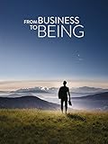 From Business to Being