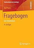 Fragebogen: Ein Arbeitsbuch (Studienskripten zur Soziologie)