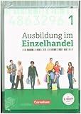 Ausbildung im Einzelhandel - Neubearbeitung - Allgemeine Ausgabe: 1. Ausbildungsjahr - Fachkunde und Arbeitsbuch: 451359-4 und 451362-4 im Pak