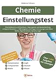 Einstellungstest Chemie: Chemielaborant und Chemikant | Eignungstest & Auswahlprüfung erfolgreich bestehen | 1.000 Aufgaben & Fragen mit Lösungen: Fachwissen, Allgemeinwissen, Logik, Mathe, Sp