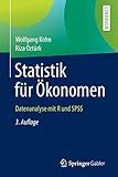 Statistik für Ökonomen: Datenanalyse mit R und SPSS (Springer-Lehrbuch)