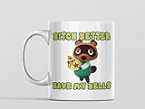 Kaffeetasse mit Aufschrift 'Better Have My Bells' – Tom Animal Villagers Crossing, lustige Videospiel-Tasse, 325 ml, weiß