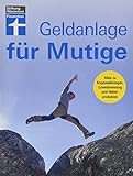 Geldanlage für Mutige - Für mehr Rendite - Aktienstrategien verstehen, I