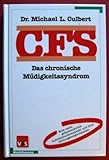 CFS. Das chronische Müdigkeitssy