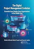 The Digital Project Management Evolution: Essential Case Studies from Organisations in the Middle E
