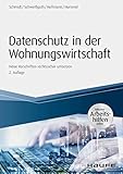 Datenschutz in der Wohnungswirtschaft - inkl. Arbeitshilfen online: Neue Vorschriften rechtssicher umsetzen (Haufe Fachbuch 16053)