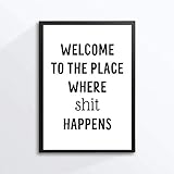 Kunstdruck Din A4 - Lustiger Spruch - Welcome Place Shit happens - Klopapier Rolle Badezimmer Gäste WC Toilette Klo Typographie Druck Poster Bild - ohne R
