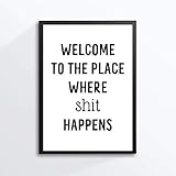 Kunstdruck Din A4 - Lustiger Spruch - Welcome Place Shit happens - Klopapier Rolle Badezimmer Gäste WC Toilette Klo Typographie Druck Poster Bild - ohne R