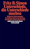 Unterschiede, die Unterschiede machen: Klinische Epistemologie: Grundlage einer systemischen Psychiatrie und Psychosomatik (suhrkamp taschenbuch wissenschaft)