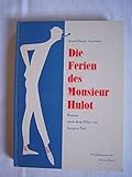 Die Ferien des Monsieur Hulot. Roman nach den Film von Jacques T